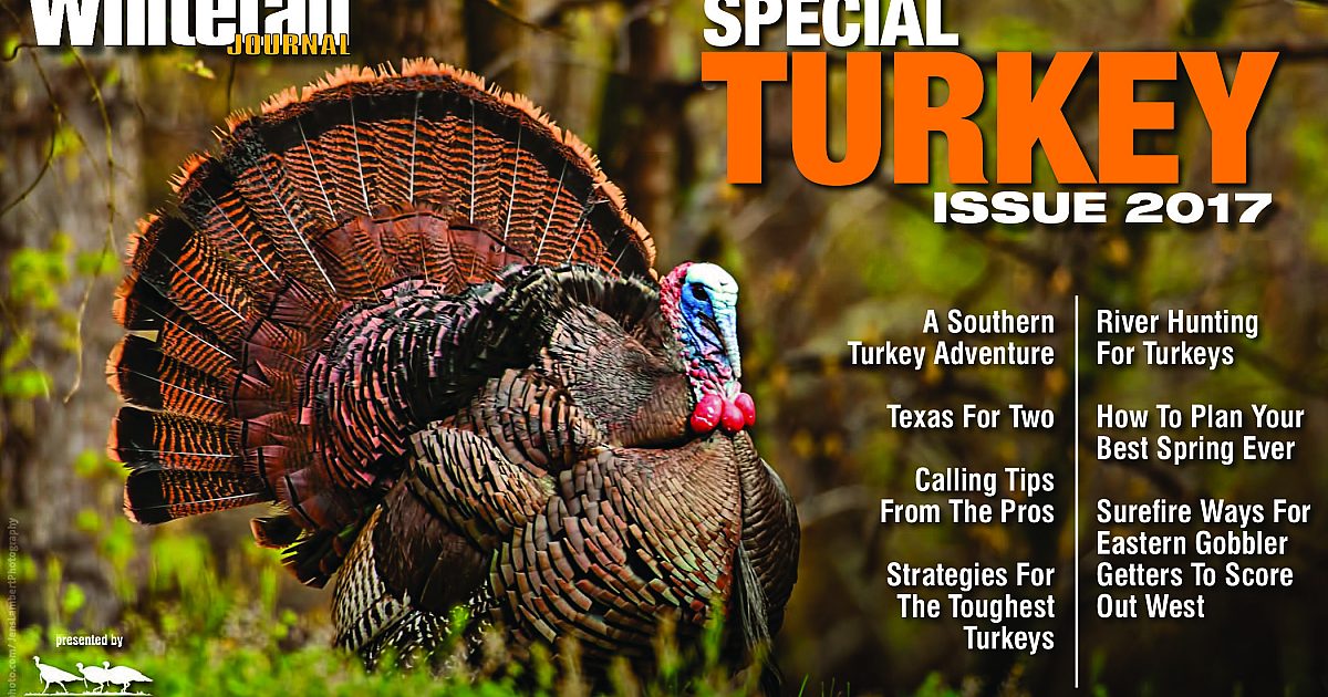 Turkey Issue 2017 - Whitetail Journal Online Magazine Issue